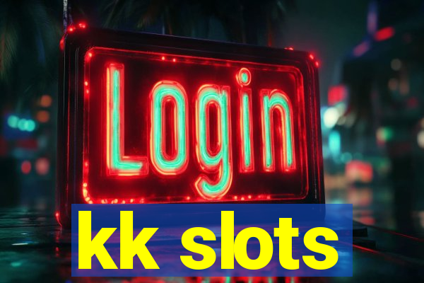 kk slots